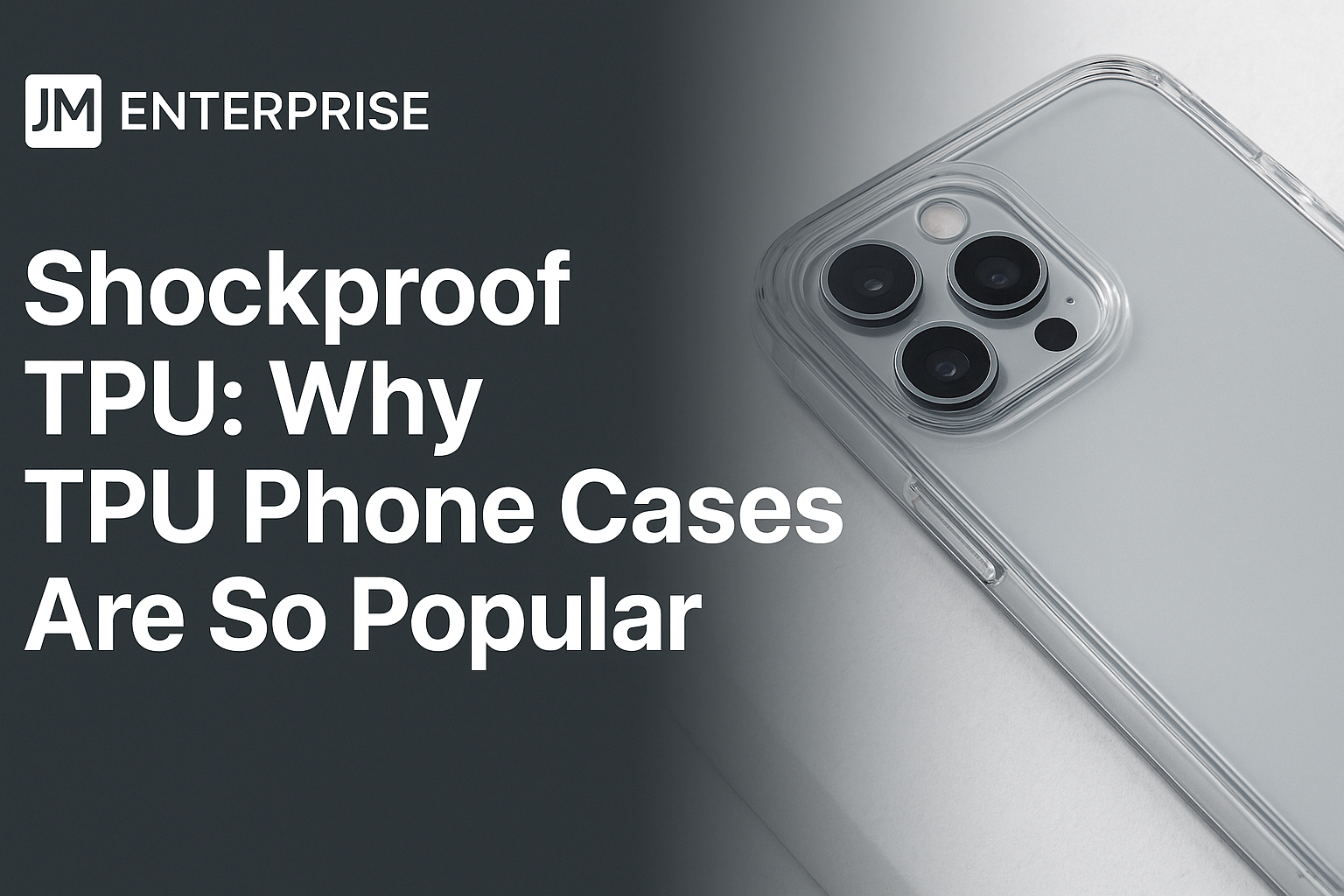 Shockproof TPU: Why TPU Phone Cases Are So Popular