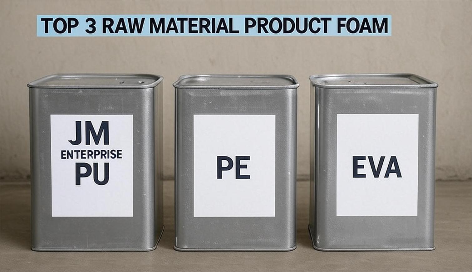 Top 3 Foam Materials for Industrial Applications – PU, PE, EVA